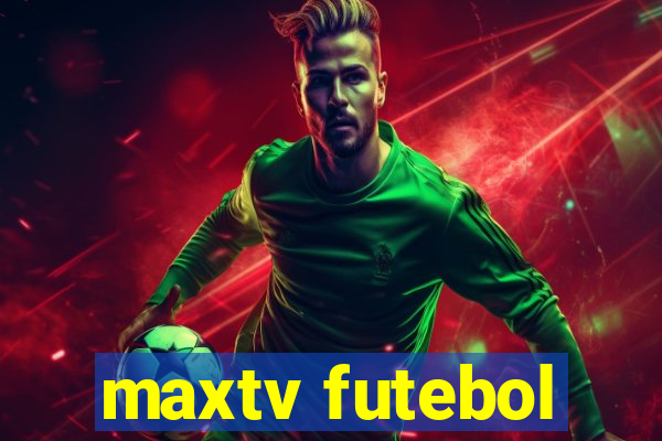 maxtv futebol